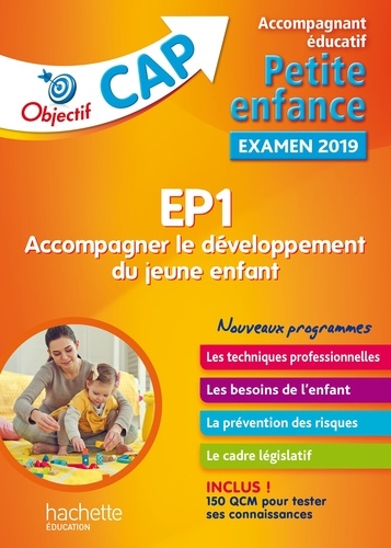 EP1 Accompagner le développement du jeune enfant CAP Accompagnant éducatif Petite enfance  Edition 2018-2019