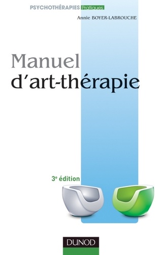 Manuel d'art-thérapie - 3e éd. 3e édition