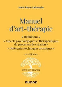Annie Boyer-Labrouche - Manuel d'art-thérapie - 4e éd..