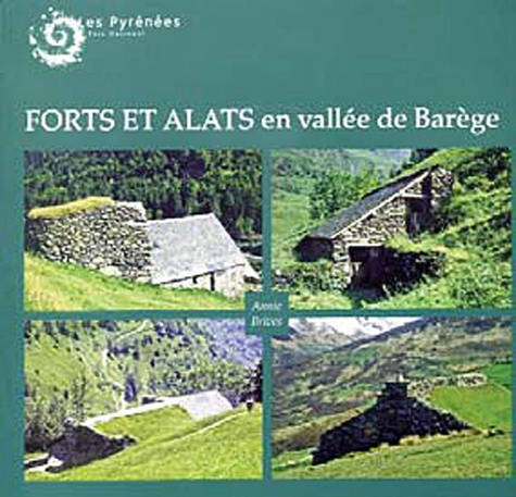 Annie Brives - Forts et alats en vallée de Barège.