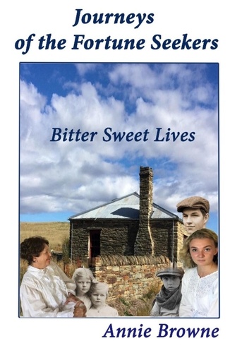  Annie Browne - Bitter Sweet Lives - Journeys of the Fortune Seekers, #1.