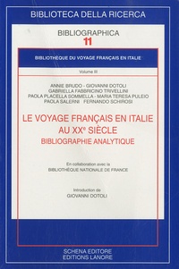 Annie Brudo - Bibliothèque du voyage français en Italie - Tome 3, Le voyage français en Italie au XXe siècle : bibliographie analytique.