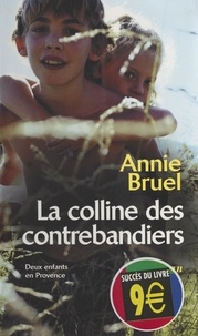 Annie Bruel - La Colline des contrebandiers.
