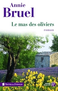 Annie Bruel - Le mas des oliviers.