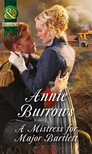 Annie Burrows - A Mistress For Major Bartlett.
