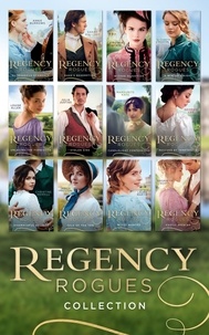 Annie Burrows et Sarah Mallory - Regency Rogues Complete Collection.