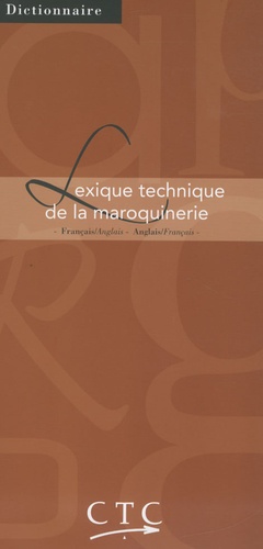 Annie Campagna - Lexique technique de la maroquinerie français-anglais et anglais-français.