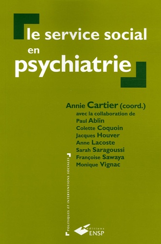 Annie Cartier - Le service social en psychiatrie.