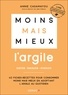 Annie Casamayou - L'argile santé beauté maison - 40 Fiches-recettes pour consommer moins mais mieux en adoptant l’argile au quotidien.