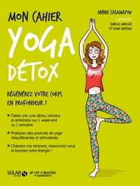 Annie Casamayou - Mon cahier Yoga détox.