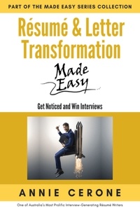  Annie Cerone - Resume and Letter Transformation Made Easy - The Made Easy Series Collection, #2.