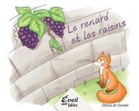 Annie-Claude Lebel et Manuella Côté - Le renard et les raisins.