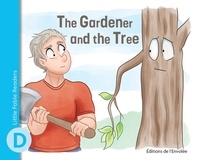 Annie-Claude Lebel et Manuella Côté - The Gardener and the Tree.