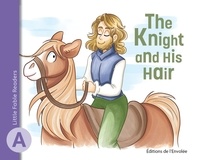 Annie-Claude Lebel et Manuella Côté - The Knight and His Hair.