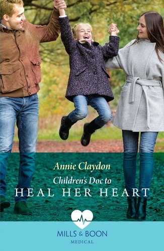 Annie Claydon - Children's Doc To Heal Her Heart.