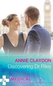 Annie Claydon - Discovering Dr Riley.