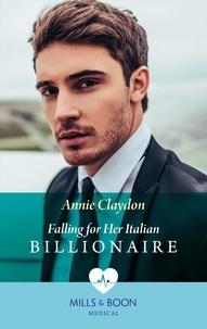 Annie Claydon - Falling For Her Italian Billionaire.