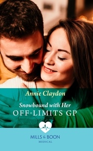 Annie Claydon - Snowbound With Her Off-Limits Gp.