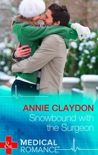 Annie Claydon - Snowbound With The Surgeon.