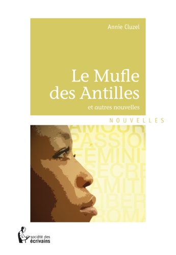 Annie Cluzel - Le mufle des Antilles.