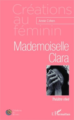Mademoiselle Clara. Théâtre rêvé