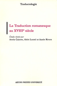Annie Cointre et Alain Lautel - La traduction romanesque au XVIIIème siècle.