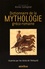 Dictionnaire de la mythologie gréco-romaine. Illustrée par les récits de l'Antiquité  édition revue et corrigée