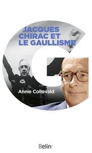 Annie Collovald - Jacques Chirac et le gaullisme - Biographie d'un hérititer à histoires.