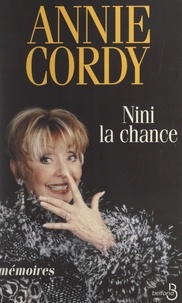 Annie Cordy et Cécile Barthélemy - Nini la chance - Mémoires.