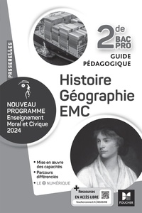 Annie Couderc et Laurent Welykyj - Histoire Géographie-EMC 2de Bac Pro Passerelles - Guide pédagogique.