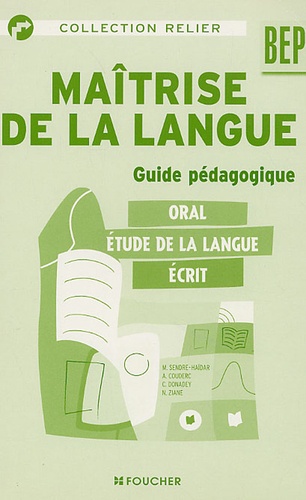 Annie Courdec et Chantal Donadey - Maîtrise de la langue BEP - Guide pédagogique.