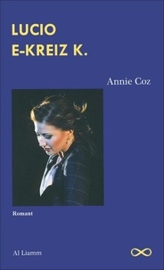 Annie Coz - Lucio e-kreiz k.