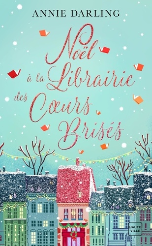 Annie Darling - Noël à la librairie des coeurs brisés.