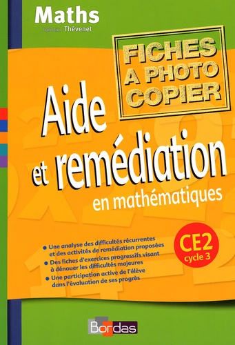 Annie Debailleul et Maggy Trève - Aide et remédiation en mathématiques CE2 Cycle 3 - Fiches à photocopier.