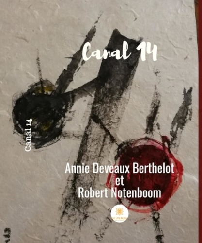 Annie Deveaux Berthelot et Robert Notenboom - Canal 14.