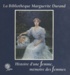 Annie Dizier-Metz - La Bibliothèque Marguerite Durand - Histoire d'une femme, mémoire des femmes.