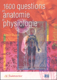 Annie Duboc et S-H Nguyen - 1600 questions en anatomie et physiologie. - 2ème édition.