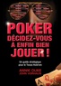 Annie Duke et John Vorhaus - Poker - Décidez-vous à enfin bien jouer !.