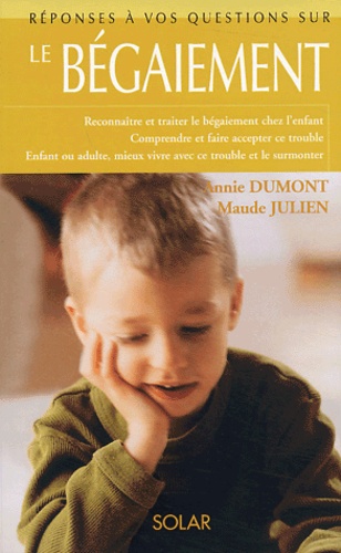 Annie Dumont et Maude Julien - Le bégaiement.