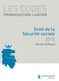 Annie Elfassi - Les codes promoculture-Larcier - Droit de la sécurité sociale.