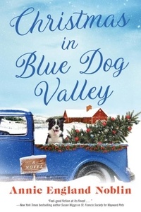 Annie England Noblin - Christmas in Blue Dog Valley - A Novel.
