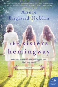 Annie England Noblin - The Sisters Hemingway - A Novel.