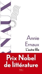 Annie Ernaux - L'autre fille.