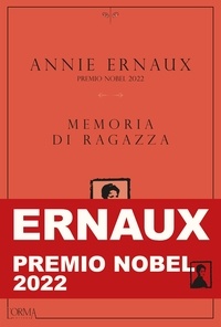 Annie Ernaux et Lorenzo Flabbi - Memoria di ragazza.