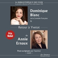 Annie Ernaux et Dominique Blanc - Retour à Yvetot.