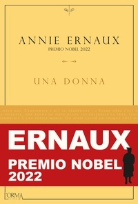 Annie Ernaux et Lorenzo Flabbi - Una donna.