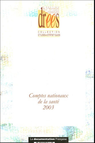 Annie Fenina et Yves Geffroy - Comptes nationaux de la santé 2003.