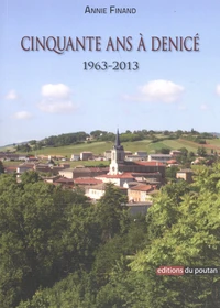 50 ans à Denicé (1963-2013)