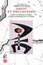 Annie Fitte-Duval - Droit et esclavages - Théorie et pratiques en Afrique et dans les Amériques (XVe-XIXe siècles).