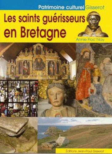 Annie Floc'hlay - Les saints guérisseurs en Bretagne.